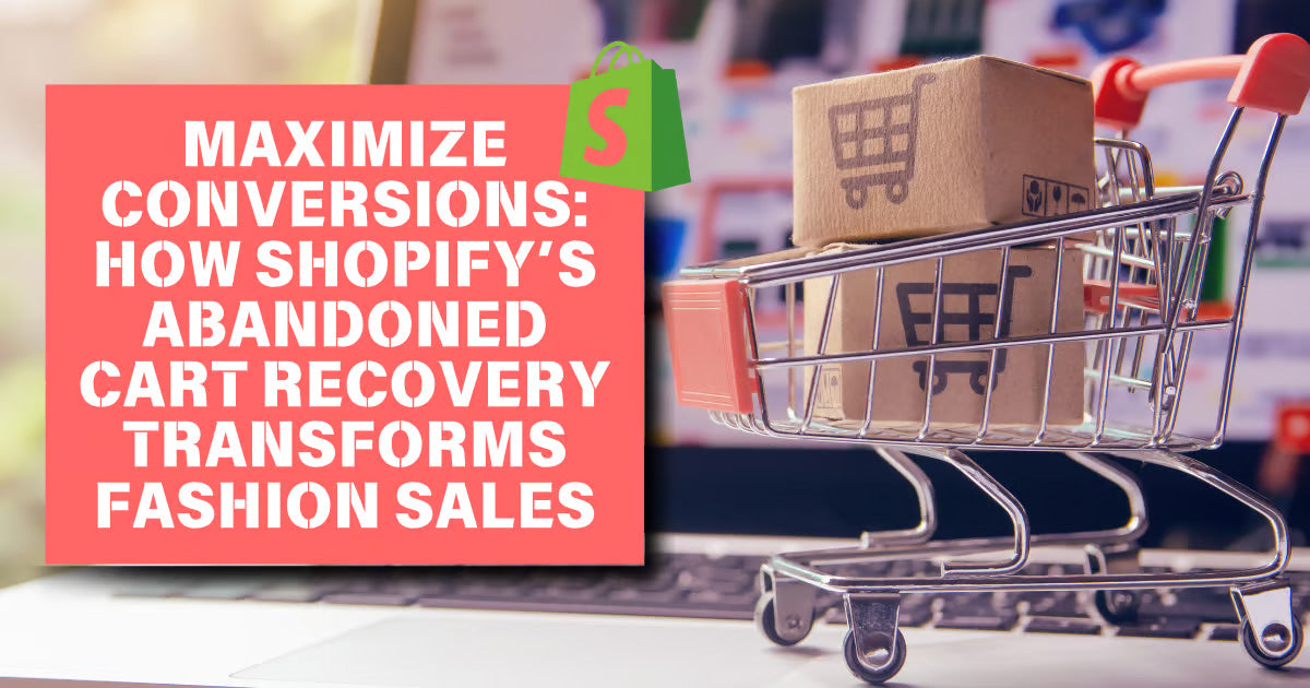 Turn Browsers into Buyers: Essential Shopify Tools for Fashion Retailers